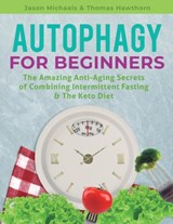Autophagy for Beginners - MICHAELS,  Jason ; Hawthorn, Thomas - 9781913470647