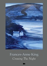 Crossing The Night - Frances-Anne King - 9781913499914