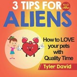 How to LOVE your pets with Quality Time - Tyler David - 9781913501518