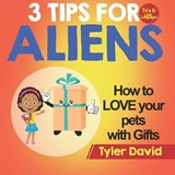 How to LOVE your pets with Gifts - Tyler David - 9781913501556