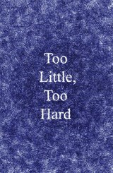 Too Little, Too Hard - Lucy Mercer ; Livia Franchini - 9781913512873