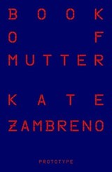 Book of Mutter - Kate Zambreno - 9781913513665