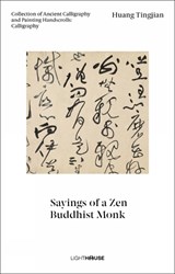 Huang Tingjian: Sayings of a Zen Buddhist Monk - Cheryl Wong ; Xu Kexin - 9781913536763