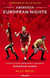 Aberdeen European Nights - Ally Begg - 9781913538477