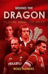 Behind the Dragon - Ross Harries - 9781913538705