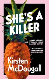 She's A Killer - Kirsten McDougall - 9781913547684