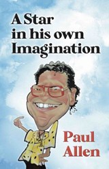 A Star in his own Imagination - Paul Allen - 9781913567118