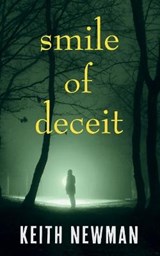 Smile of Deceit - NEWMAN,  Keith - 9781913568177
