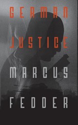German Justice - Marcus Fedder - 9781913606275