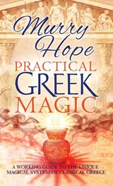 Practical Greek Magic - HOPE,  Murry - 9781913660291