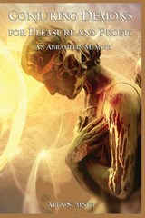 CONJURING DEMONS FOR PLEASURE AND PROFIT - Alex Sumner - 9781913660376