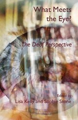 What Meets the Eye? - Lisa Kelly ; Sophie Stone - 9781913665487