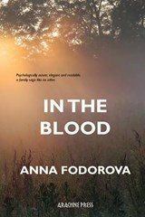 In the Blood - Anna Fodorova - 9781913665609