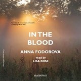 In the Blood - Anna Fodorova - 9781913665616