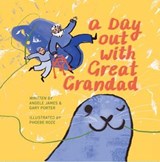 A day out with Great Granddad - JAMES,  Angele ; Porter, Gary - 9781913667061
