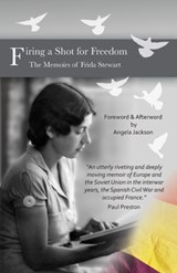 Firing a Shot for Freedom - Frida Stewart - 9781913693008