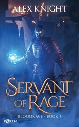 Servant of Rage - Alex Knight - 9781913695828