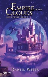 Empire in the Clouds - A Dungeon Core LitRPG story - Daniel Weber - 9781913695941