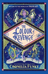 Inkheart 4: The Colour of Revenge HB - Cornelia Funke - 9781913696184