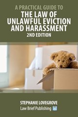 A Practical Guide to the Law of Unlawful Eviction and Harassment - 2nd Edition - Stephanie Lovegrove - 9781913715236