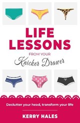 Life Lessons from your Knicker Drawer - HALES,  Kerry - 9781913728373
