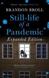 Still-life of a Pandemic - Brandon Broll - 9781913758172