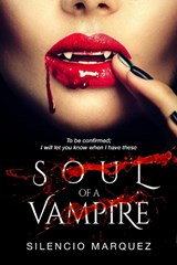 Soul of a Vampire - Silencio Marquez - 9781913762322