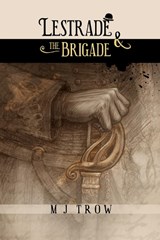 Lestrade and the Brigade - M. J. Trow - 9781913762780