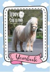 Teddy the Shetland Yearbook - Teddy the Shetland - 9781913787011