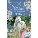 This Esme Mickey the blue-eyed pony - Rising - 9781913787073