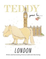 Teddy Goes to London - Christine Cuthill - 9781913787417