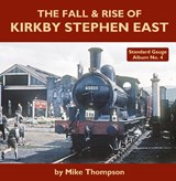 The Fall & Rise of Kirkby Stephen East - Mike Thompson - 9781913797119