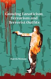 Growing Fanaticism, Terrorism and Terrorist Outfits