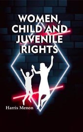 Women, Child and Juvenile Rights