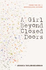 A Girl Beyond Closed Doors - Jessica Taylor-Bearman - 9781913835309
