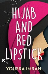 Hijab and Red Lipstick - Yousra Imran - 9781913835446