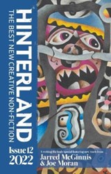 Hinterland - Jarred McGinnis ; Ali Seegar ; Joe Moran ; Adrian Tissier ; Dave Wakely ; Edvige Giunta ; Richard Skelton ; Elizabeth Norton - 9781913861919