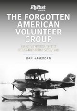 The Forgotten American Volunteer Group - Dan Hagedorn - 9781913870027