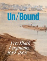 Unbound - Melvin Patrick Ely ; Cassandra L. Newby-Alexander ; Stephen Rockenbach ; Sabrina G. Watson - 9781913875619