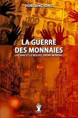La Guerre des Monnaies - Hongbing Song - 9781913890087