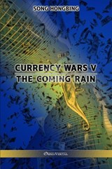 Currency Wars V - Song Hongbing - 9781913890629