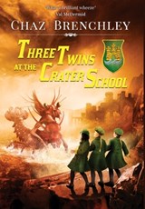 Three Twins at the Crater School - Chaz Brenchley - 9781913892111