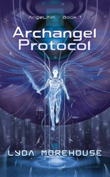Archangel Protocol - Lyda Morehouse - 9781913892548