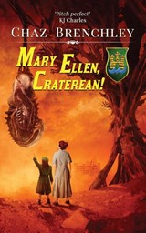 Mary Ellen, Craterean! - Chaz Brenchley - 9781913892760