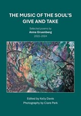 The Music of the Soul's Give and Take - Anne Gruenberg - 9781913898922