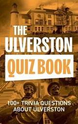 The Ulverston Quiz Book -  - 9781913898991