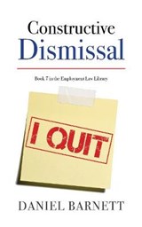 Constructive Dismissal - Daniel Barnett - 9781913925000