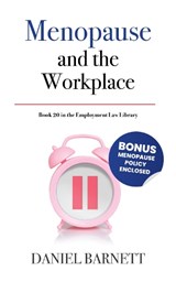 Menopause and the Workplace - Daniel Barnett - 9781913925185
