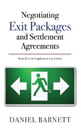 Negotiating Exit Packages and Settlement Agreements - Daniel Barnett - 9781913925208