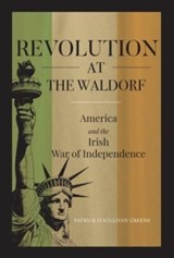 Revolution at the Waldorf - Patrick O'Sullivan Greene - 9781913934392